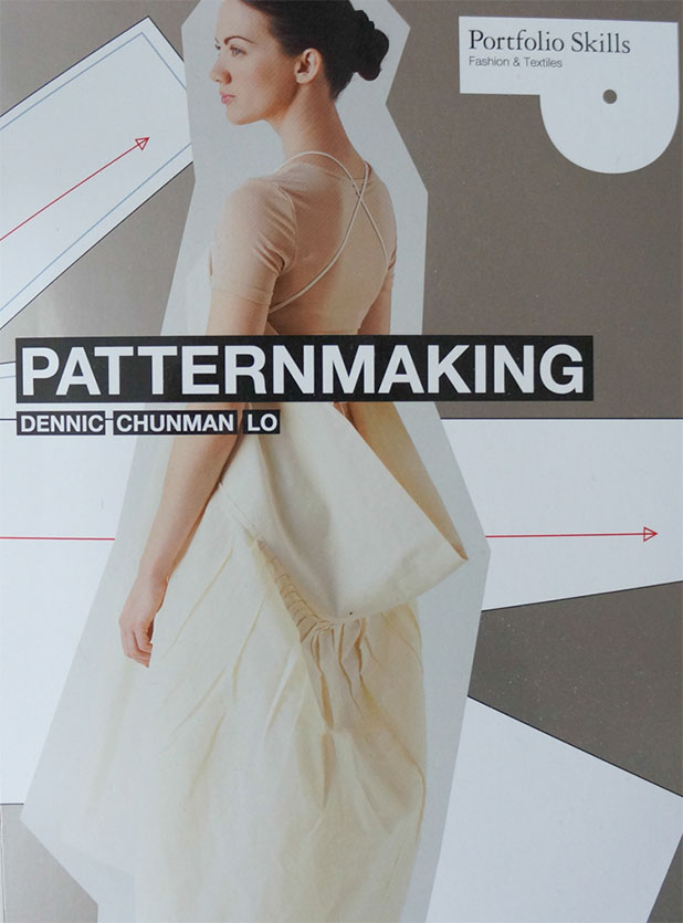 Patternmaking (Portfolio Skills) by Dennic Chunman Lo